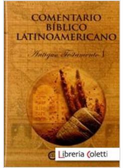 COMENTARIO BIBLICO LATINOAMERICANO ANTIGUO TESTAMENTO I