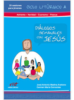 DIALOGOS SEMANALES CON JESUS. N. 1 CICLO A