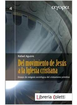 DEL MOVIMIENTO DE JESUS A LA IGLESIA CRISTIANA