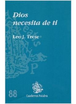 DIOS NECESITA DE TI