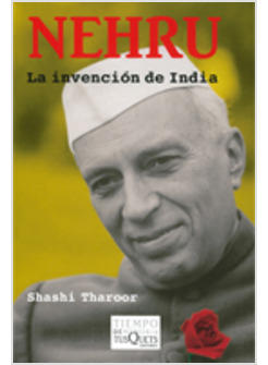 NEHRU LA INVENCION DE INDIA