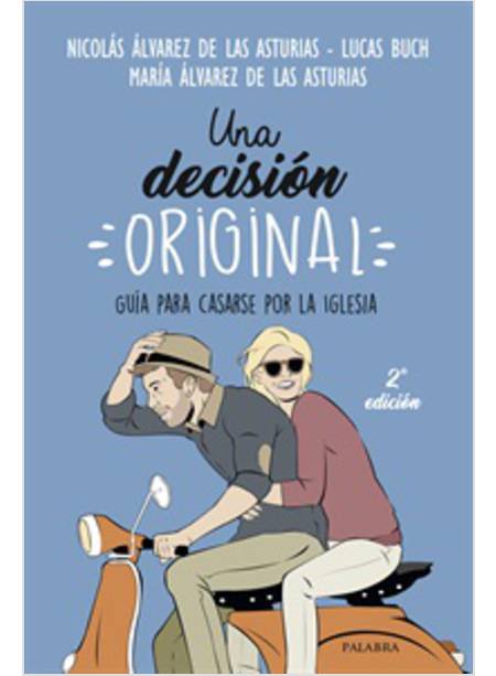 UNA DECISION ORIGINAL: GUIA PARA CASARSE POR LA IGLESIA