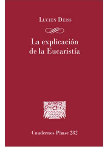 LA EXPLICACION DE LA EUCARISTIA