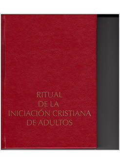 RITUAL DE LA INICIACION CRISTIANA DE ADULTOS