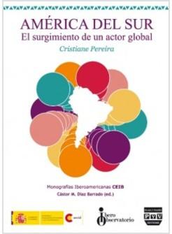 AMERICA DEL SUR. EL SURGIMIENTO DE UN ACTOR GLOBAL