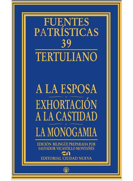 A LA ESPOSA EXHORTACION A LA CASTIDAD LA MONOGAMIA