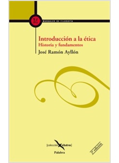 INTRODUCCION A LA ETICA. HISTORIA Y FUNDAMENTOS