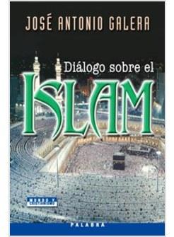 DIALOGO SOBRE EL ISLAM