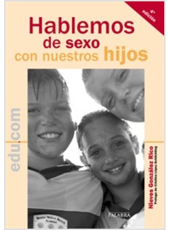 HABLEMOS DE SEXO CON NUESTROS HIJOS