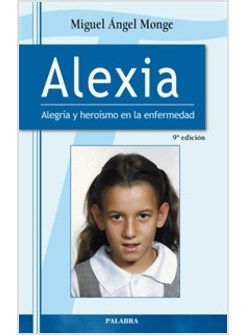 ALEXIA. ALEGRIA Y HEROISMO EN LA ENFERMEDAD