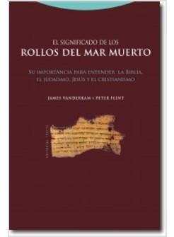 EL SIGNIFICADO DE LOS ROLLOS DEL MAR MUERTO. SU IMPORTANCIA PARA ENTENDER