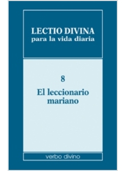 LECTIO DIVINA PARA LA VIDA DIARIA: EL LECCIONARIO MARIANO