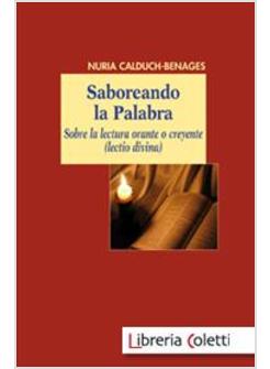 SABOREANDO LA PALABRA SOBRE LA LECTURA ORANTE O CREYENTE (LECTIO DIVINA)