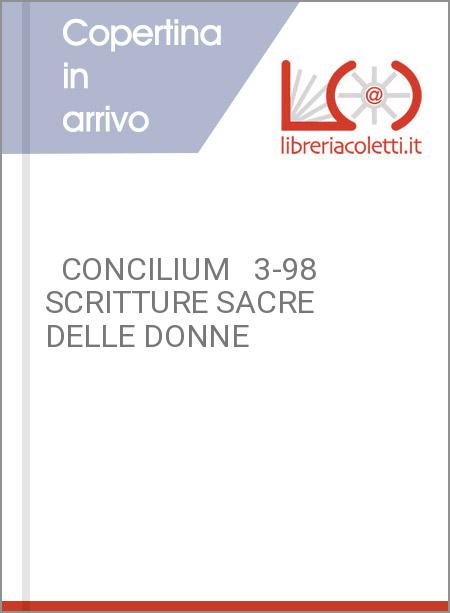   CONCILIUM   3-98  SCRITTURE SACRE DELLE DONNE