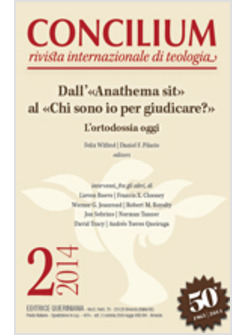 CONCILIUM 2 / 2014 DALL' "ANATHEMA SIT" AL "CHI SONO IO PER GIUDICARE?"