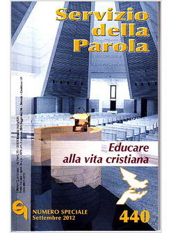 SERVIZIO DELLA PAROLA 440 EDUCARE ALLA VITA CRISTIANA 