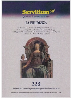 SERVITIUM 223 GENNAIO FEBBRAIO 2016. QUADERNI DI RICERCA SPIRITUALE. LA PRUDENZA