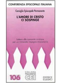 AMORE DI CRISTO CI SOSPINGE. LETTERA ALLE COMUNITA' CRISTIANE PER UN RINNOVATO I