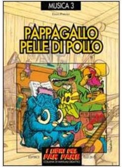 PAPPAGALLO PELLE DI POLLO. LE CANZONI DEL MENESTRELLO