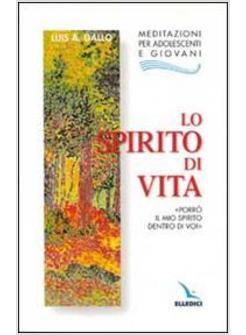 SPIRITO DI VITA «PORRO' IL MIO SPIRITO DENTRO DI VOI» (LO)