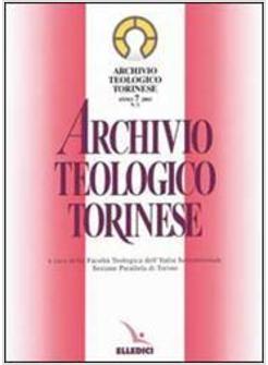 ARCHIVIO TEOLOGICO TORINESE (2001). VOL. 1