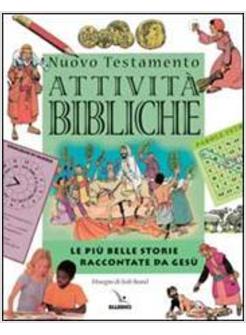 ATTIVITA' BIBLICHE NUOVO TESTAMENTO LE PIU' BELLE STORIE RACCONTATE DA GESU'