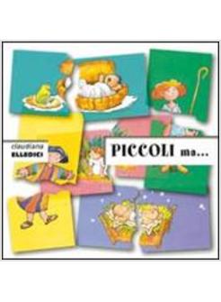 PICCOLI MA....