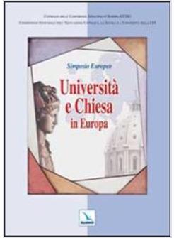 UNIVERSITA' E CHIESA IN EUROPA. SIMPOSIO EUROPEO