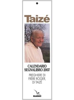 TAIZE'. CALENDARIO SEGNALIBRO 2007