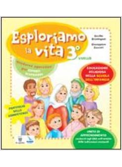 ESPLORIAMO LA VITA. EDUCAZIONE RELIGIOSA NELLA SCUOLA DELL'INFANZIA. QUADERNO OP