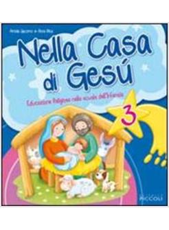 NELLA CASA DI GESU'. QUADERNO OPERATIVO 3 ANNI