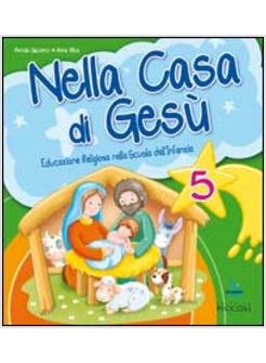 NELLA CASA DI GESU'. QUADERNO OPERATIVO 5 ANNI