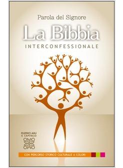 PAROLA DEL SIGNORE LA BIBBIA PER LA LETTURA TRADUZIONE INTERCONFESSIONALE IN