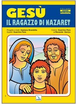 GESU' IL RAGAZZO DI NAZARET