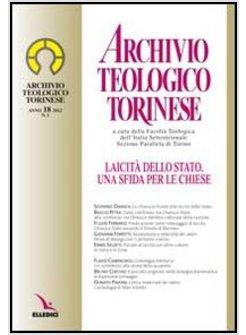 ARCHIVIO TEOLOGICO TORINESE (2012). VOL. 1: LAICITA' DELLO STATO. UNA SFIDA PER 