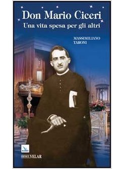 DON MARIO CICERI. UNA VITA SPESA PER GLI ALTRI