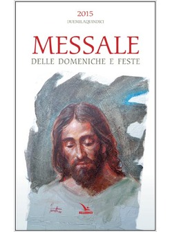 MESSALE DELLE DOMENICHE E FESTE 2015