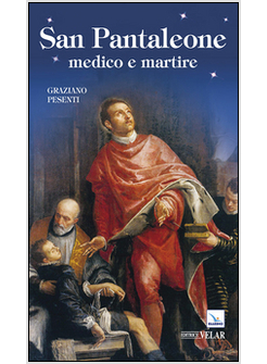 SAN PANTALEONE. MEDICO E MARTIRE