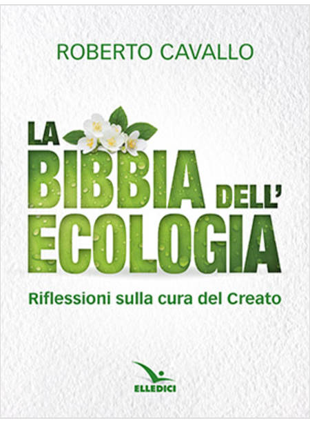 LA BIBBIA DELL'ECOLOGIA