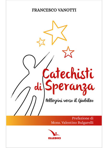 CATECHISTI DI SPERANZA PELLEGRINI VERSO IL GIUBILEO