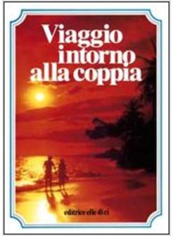 VIAGGIO INTORNO ALLA COPPIA