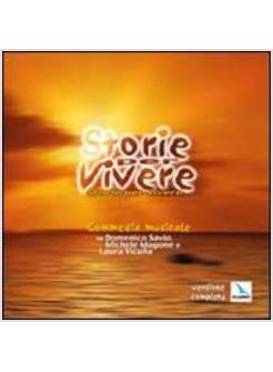 STORIE PER VIVERE. COMMEDIA MUSICALE SU DOMENICO SAVIO, MICHELE MAGONE E LAURA V