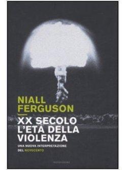 XX SECOLO L'ETA' DELLA VIOLENZA