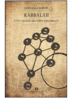 KABBALAH TUTTI I SEGRETI DEL MISTICISMO EBRAICO