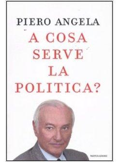 A COSA SERVE LA POLITICA?