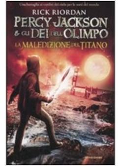 LA MALEDIZIONE DEI TITANI PERCY JACKSON E GLI DEI DELL'OLIMPO VOL. 3