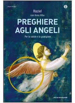 Preghiere Agli Angeli Il Nostro Angelo Custode Haziel Mondadori