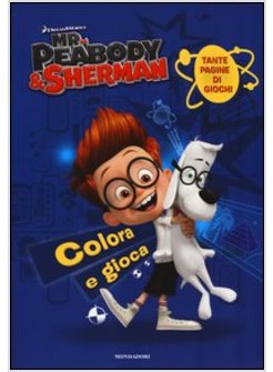 MR. PEABODY & SHERMAN. COLORA E GIOCA