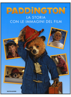 L'ORSO PADDINGTON. LA STORIA CON LE IMMAGINI DEL FILM