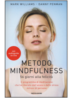 METODO MINDFULNESS 56 GIORNI ALLA FELICITA'